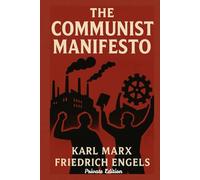 The Communist Manifesto I Private Edition I Matte with Creamy Paper I Explained, Annotated and Criticized. (Pigeon Political / History)