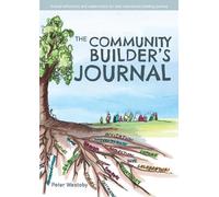 The Community Builder's Journal: Guided reflections and experiments for your community building journey