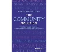 The Community Solution: The Power of Radical Cooperation in Higher Education