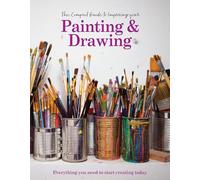 The Compact Guide to Improving your Painting and Drawing: Everything you need to start creating today
