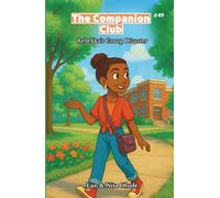 The Companion Club #49: Rebekka’s Group Disaster: A Middle-Grade Friendship Story About Teamwork, Humility, and Growing Up (Ages 8-12)