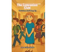 The Companion Club #54: Christiana Can't Keep Up: A Middle-Grade Story about Trusting God’s Grace When You Can’t Keep Up (Ages 8-12)