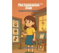 The Companion Club #55: Ashley And The Missing Cat: A Middle-Grade Story about friendship, faith, and trusting God to find the lost (Ages 8-12)