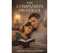 The Companion Protocol: A Human Companion Series Novel: 1