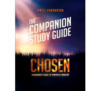 The Companion Study Guide | Chosen: A Beginner’s Guide to Prophetic Ministry