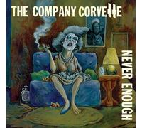 THE COMPANY CORVETTE - NEVER ENOUGH [Vinilo]