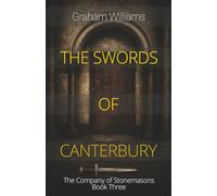 The Company of Stonemasons: The Swords of Canterbury - Book 3