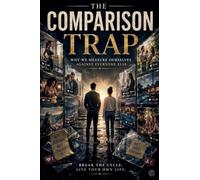 The Comparison Trap: 3
