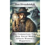 The Comparison Trap: How Social Media Affects Women’s Happiness