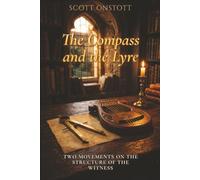 The Compass and the Lyre: Two Movements on the Structure of the Witness