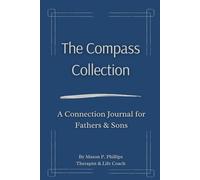 The Compass Collection: A Connection Journal for Fathers and Sons