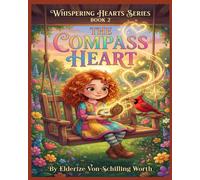 The Compass Heart: A Story About Love in Two Homes (Whispering Hearts Series, Book 2) **Series:** Whispering Hearts Series