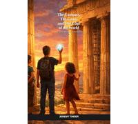 The Compass, The Coast, and The Edge of the World: A Time-Travel Adventure in Ancient Greece (The Cube Chronicles)