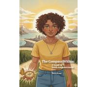 The Compass Within: A Guide to Youth Empowerment (The Within Series)