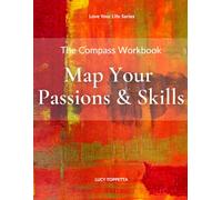 The Compass Workbook - Map Your Passions and Skills