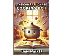 The Compassionate Cooking Pot