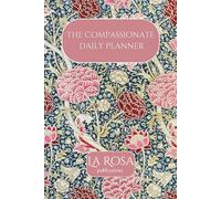 The Compassionate Daily Planner: Self Care Journal