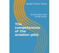 The competences of the aviation pilot: On the other side of the mirror