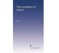 The complaint of nature: Volume 2