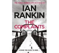 The Complaints: From the iconic #1 bestselling author of A SONG FOR THE DARK TIMES
