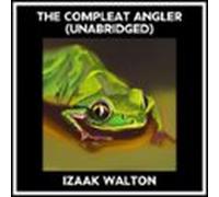 The Compleat Angler (unabridged) (audiolibro)