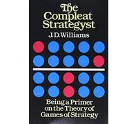 The Compleat Strategyst: Being a Primer on the Theory of Games Strategy (Dover Books on MaTHEMA 1.4tics)