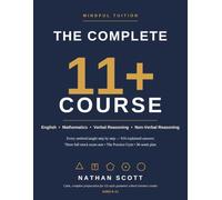 The Complete 11+ Course: English, Mathematics, Verbal Reasoning & Non-Verbal Reasoning for GL-style Exams - with Three Full Mock Exams (The Entrance Exam Series)