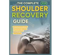 The Complete 2026 Shoulder Recovery Guide: How to Efficiently After Arthroplasty Improve Joint Flexibility and Resume Daily life with Less Pain