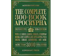 The Complete 300-Book Apocrypha: 2026 Edition With 1-3 Enoch, Jasher, Jubilees, Ethiopian Books, Lost Gospels and Apocalypses, Plus Digital Library, Audiobooks, and More