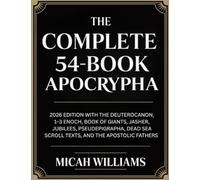 The Complete 54-Book Apocrypha: 2026 Edition with the Deuterocanon, 1-3 Enoch, Book of Giants, Jasher, Jubilees, and the Apostolic Fathers (Grapevine ... Apocrypha and Gnostic Gospels Collection)