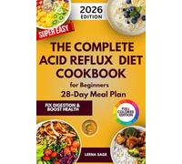 The Complete Acid Reflux Diet CookBook: 2000 days of Tasty Easy and Delicious Recipes to Relieve Acid Reflux, Heartburn and Improved Digestion.