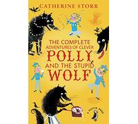 The Complete Adventures of Clever Polly and the Stupid Wolf (A Puffin Book)