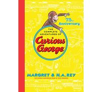 The Complete Adventures of Curious George: 7 Classic Books in 1 Giftable Hardcover