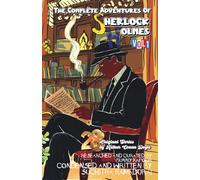 THE COMPLETE ADVENTURES OF SHERLOCK HOLMES by Arthur Conan Doyle: Vol 1; Softcover/Paperback; Travel-friendly Size 5.5 x 8.5": Condensed and Written by Suchitra Ramadurai