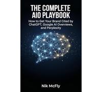The Complete AIO Playbook: How to Get Your Brand Cited by ChatGPT, Google AI Overviews, and Perplexity
