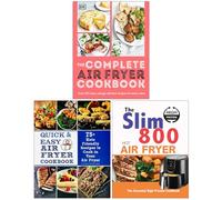 The Complete Air Fryer Cookbook, Quick & Easy Air Fryer Cookbook & The Slim 800 Hot Air Fryer The Essential High Protein Cookbook 3 Books Collection Set