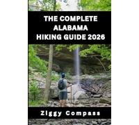 THE COMPLETE ALABAMA HIKING GUIDE 2026: Discover the State’s Best Hikes, Wildlife, and Scenic Overlooks