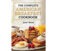 THE COMPLETE AMERICAN BREAKFAST COOKBOOK (Cookbooks & Culinary Recipes)