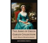The Complete Anne Of Green Gables Collection (ebook)
