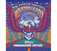 The Complete Annotated Grateful Dead Lyrics: The Collected Lyrics of Robert Hunter and John Barlow, Lyrics to All Original Songs, With Selected Traditional and Cover Songs