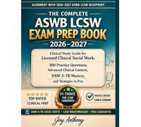 The Complete ASWB LCSW Exam Prep Book 2026-2027: Clinical Study Guide for Licensed Clinical Social Work: 300 Practice Questions, Advanced Clinical Content, DSM-5-TR Mastery, and Strategies to Pass