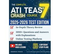 THE COMPLETE ATI TEAS® 7 CRASH COURSE: 3000+ Questions, Video Lessons, 4 Exam Simulations, 3 Study Plans & 300+ Teaching Cards to Cut Stress and Boost Your TEAS® Score