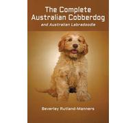 The Complete Australian Cobberdog And Australian Labradoodle