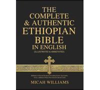 The Complete & Authentic Ethiopian Bible in English (Illustrated & Annotated)