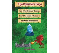 The Complete Ayermoor Saga Special Edition: A Roll Your Own Adventure Saga Interactive RPG Gaming Book