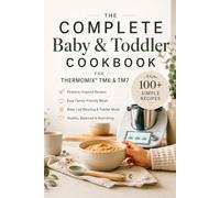 The Complete Baby & Toddler Cookbook for Thermomix TM6 & TM7