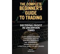 The Complete Beginner's Guide to Trading