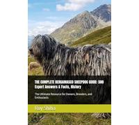 THE COMPLETE BERGAMASCO SHEEPDOG GUIDE: 500 Expert Answers & Facts, History: The Ultimate Resource for Owners, Breeders, and Enthusiasts (The Complete Dog Guide Series)