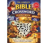 The Complete Bible Crossword Puzzle Book: Inspiring Christian Puzzles Packed with Scripture Trivia, Miracles, Bible Stories & Holy Land Places - Large Print Activity Book & Meaningful Gift