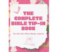 The Complete Bible Tip-In Book: 94 Cut-Out Bible Study Inserts